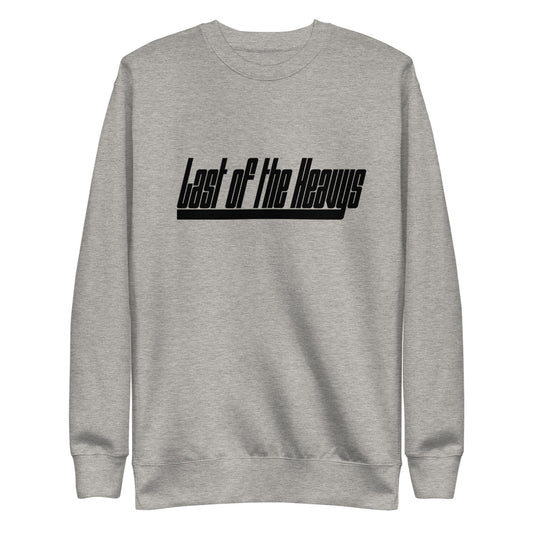 Last Of The Heavy’s Crewneck